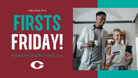 Image that says "Firsts Friday! A guide for your first credit card," with a photo of two smiling young people holding a credit card and a phone.