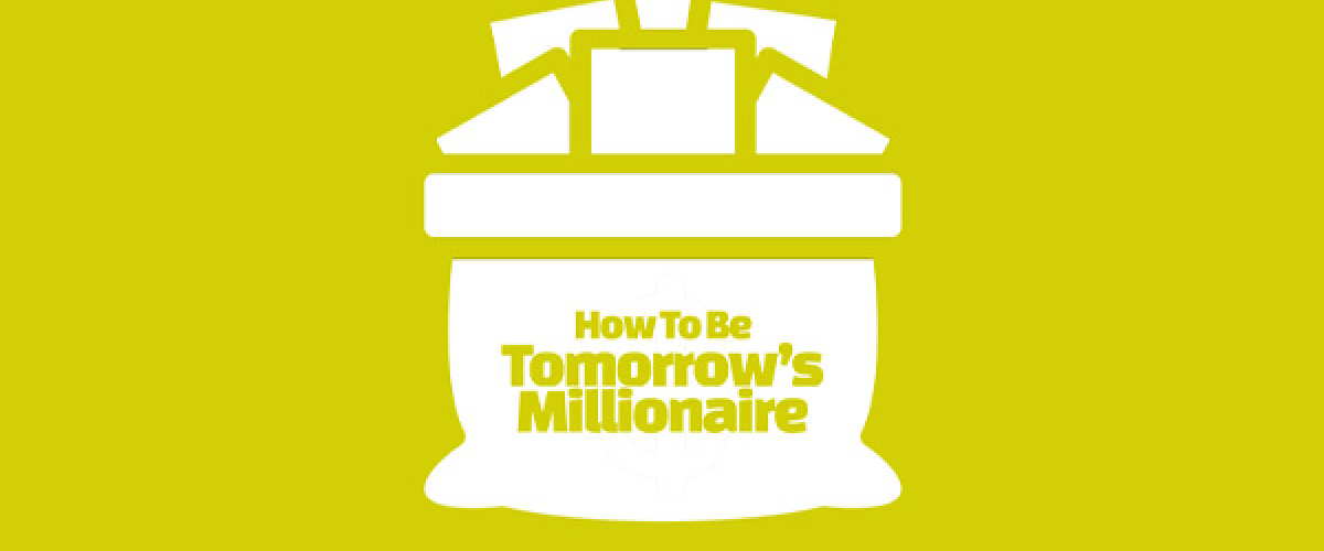 Graphic for How To Be Tomorrow's Millonaire